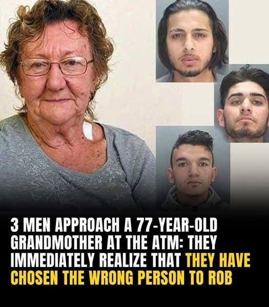 3 men approach a 77-year-old grandmother at the ATM: they immediately realize that they have chosen the wrong person to rob. It’s incredible what happened: – Check the comments … See more