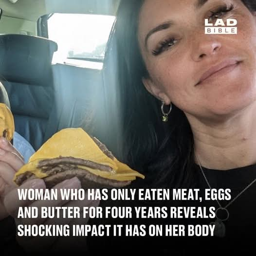 Woman who has only eaten meat, eggs and butter for four years reveals shocking impact it has on her body