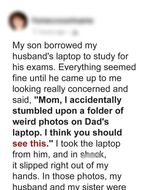 My Husband Gave Our Son His Laptop but Forgot to Delete His Secret Photos From It