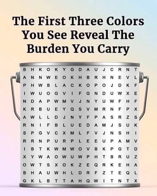 the First Three Colors You See Reveal The Burden You Carry Check the first comment