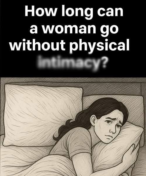 How long can a woman live without physical inti.macy? Check 1st comment
