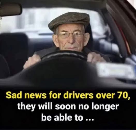 Sad news for drivers over 70, they will soon no longer be able to… Check 1st comment.