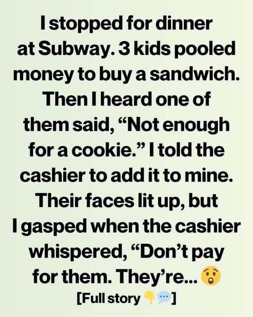 I Thought Buying a Cookie for Three Kids at Subway Would Be My Small Act of Kindness—Until the Cashier Leaned Closer and Whispered Something That Completely Changed the Story and Reminded Me That Sometimes the World Is Already Full of Quiet Goodness