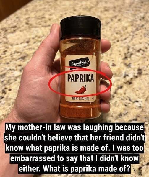 People Apparently Still Don’t Know What Paprika Is Made From 👀