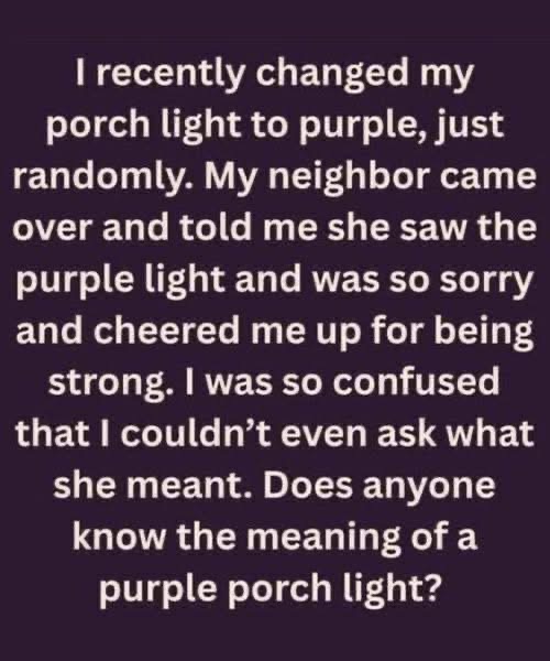 The True Meaning Behind Purple Porch Lights👇