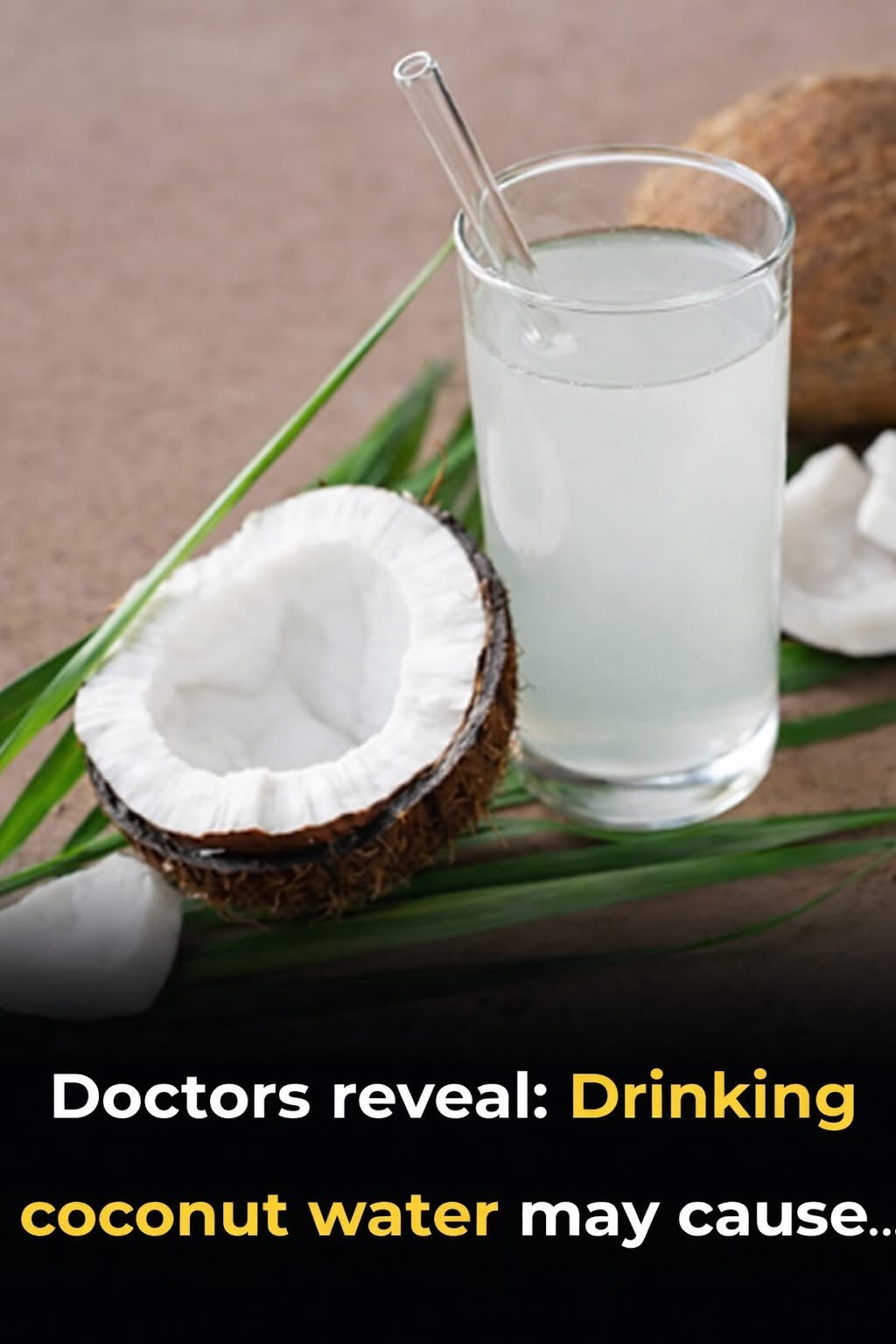Doctors Reveal: Drinking Coconut Water May Cause…