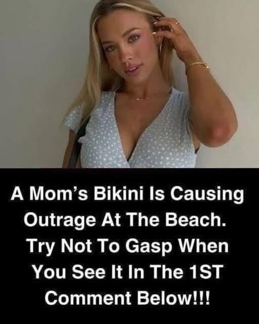 A Mom’s Bikini Is Causing Outrage At The Beach. Try Not To Gasp When You See It In The 1ST Comment Below!?.