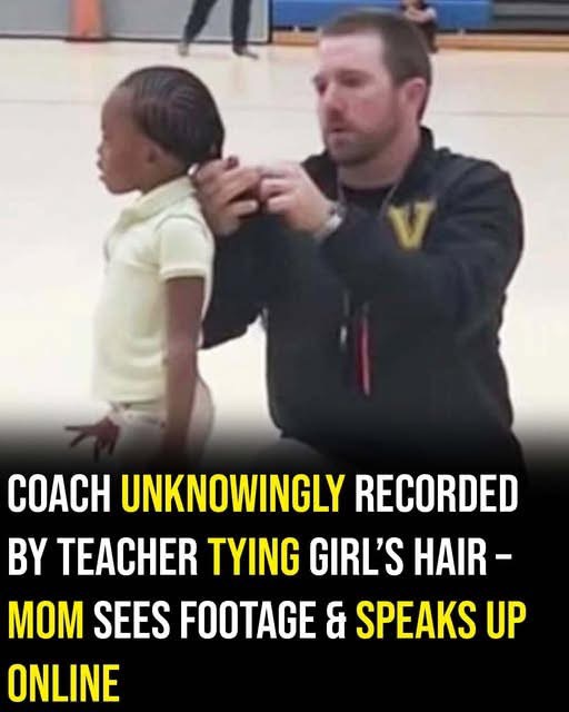 Coach unknowingly recorded by teacher tying girl’s hair, mom sees footage online & speaks up 💥👇