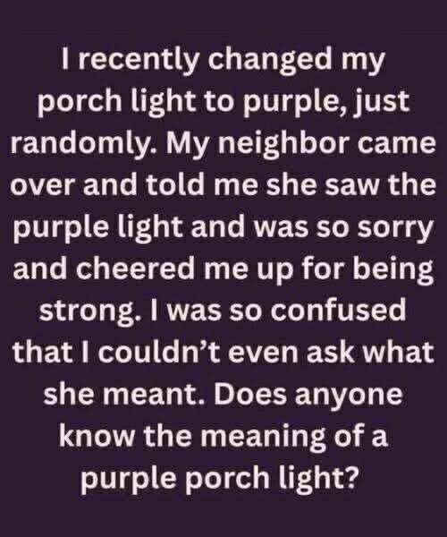 The True Meaning Behind Purple Porch Lights👇