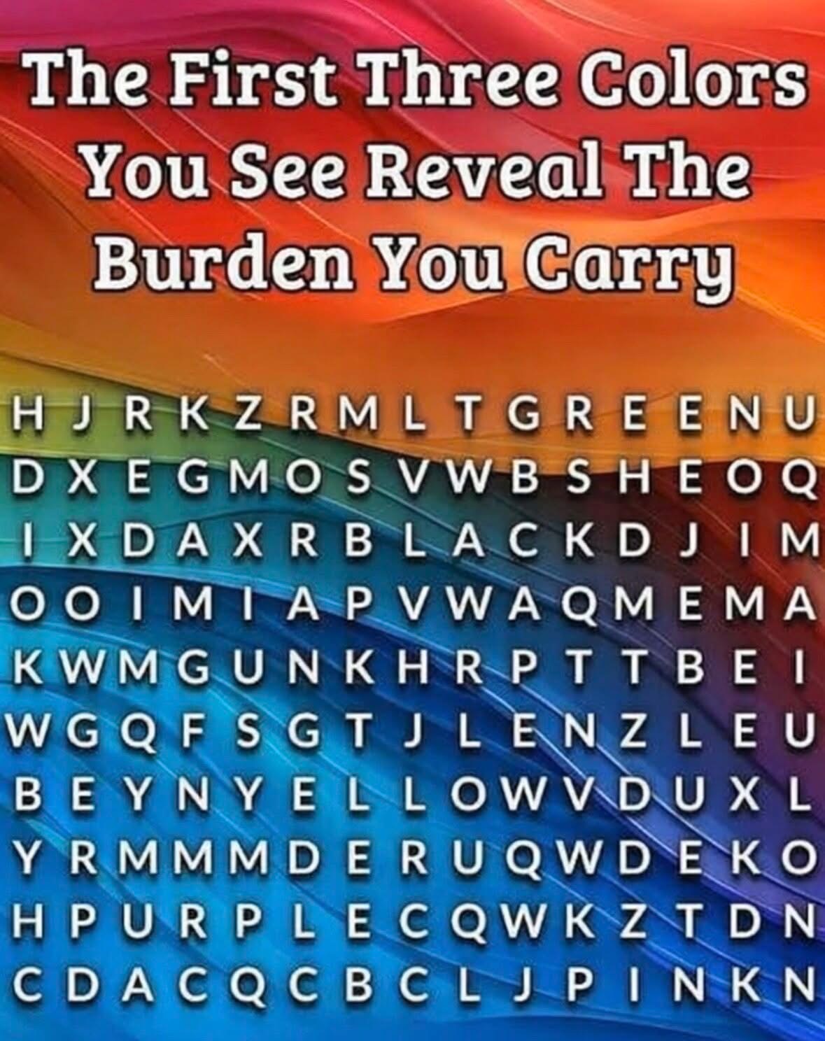 The first three colors you notice are said to reflect the weight you’re carrying in life — more details in the comments below 👇