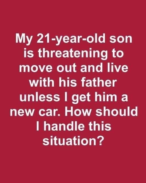 My 21-Year-Old Son Says He’ll Move Out Unless I Buy Him a New Car …How Should I Handle It Check comments for full story 👇