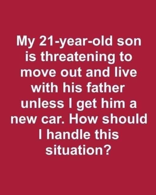 My 21-Year-Old Son Says He’ll Move Out Unless I Buy Him a New Car …How Should I Handle It Check comments for full story 👇