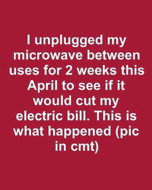 I unplugged my microwave between uses for 2 weeks this April to see if it would cut my electric bill. This is what happened. Full article 👇 💬