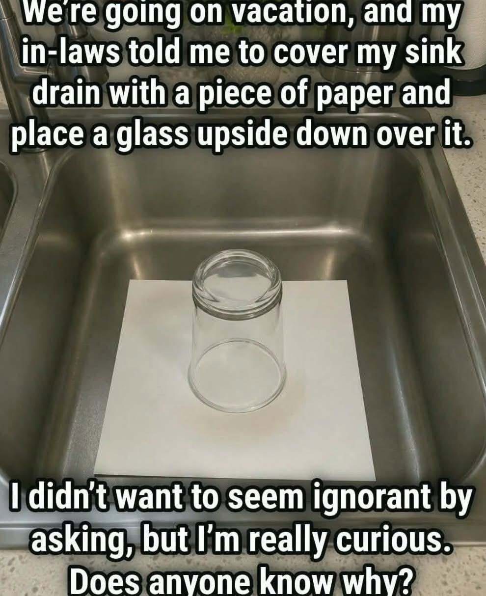 The Real Deal on Covering Your Sink Before Vacation: The Truth About the “Upside-Down Glass” Hack (And How to Actually Protect Your Home)  see the  frist comment 👇🏼👇🏼👇